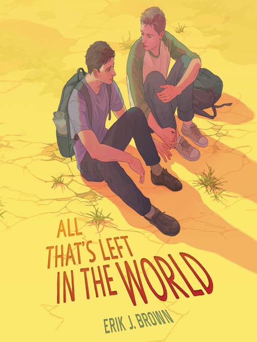 Title details for All That's Left in the World by Erik J. Brown - Wait list
